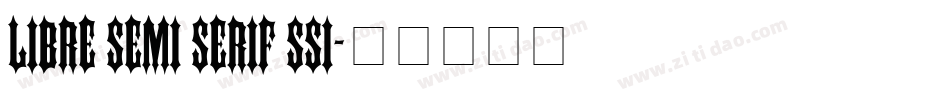 Libre Semi Serif SSi字体转换